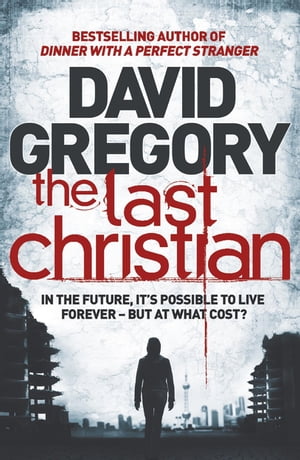 The Last Christian A novel【電子書籍】 David Gregory