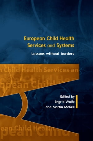 European Child Health Services And Systems: Lessons Without Borders