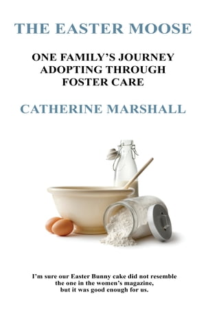 The Easter Moose One Family's Journey Adopting Through Foster CareŻҽ...