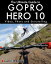 The Ultimate Guide To The GoPro Hero 10