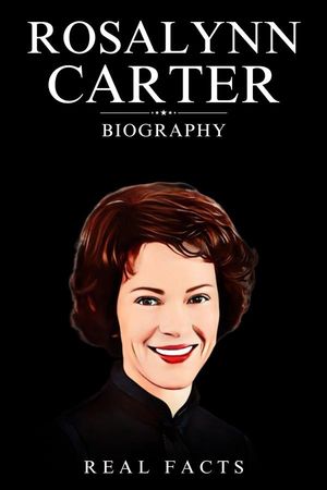 Rosalynn Carter Biography