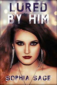 Lured by Him【電子書籍】[ Sophia Sage ]