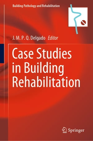 Case Studies in Building Rehabilitation