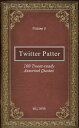 ŷKoboŻҽҥȥ㤨Twitter Patter: 100 Tweet-ready Assorted Quotes - Volume 6Żҽҡ[ Bill Dyer ]פβǤʤ111ߤˤʤޤ