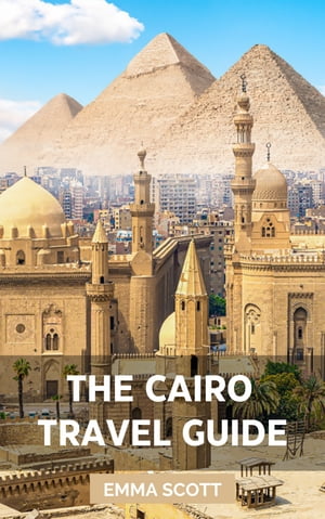 THE CAIRO TRAVEL GUIDE