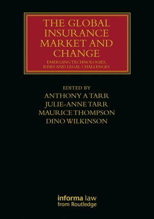 楽天楽天Kobo電子書籍ストアThe Global Insurance Market and Change Emerging Technologies, Risks and Legal Challenges【電子書籍】