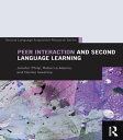 Peer Interaction and Second Language Learning【電子書籍】 Jenefer Philp