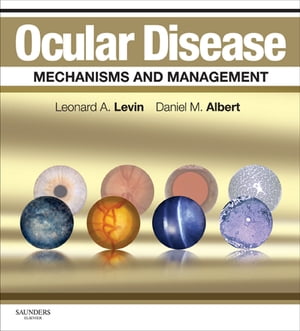 Ocular Disease: Mechanisms and Management