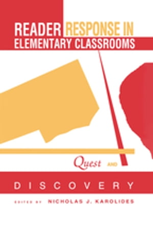 Reader Response in Elementary Classrooms Quest and Discovery【電子書籍】