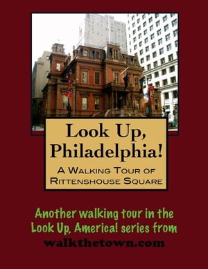 A Walking Tour of Philadelphia's Rittenhouse Square