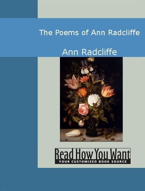 The Poems Of Ann Radcliffe【電子書籍】[ Ann Radcliffe ]