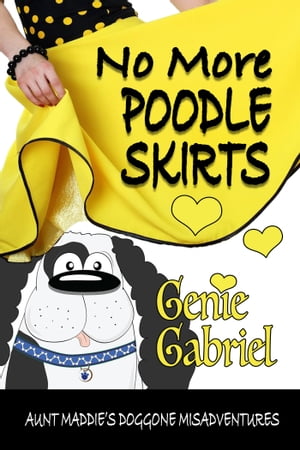 No More Poodle Skirts【電子書籍】[ Genie G