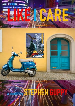 Like I Care【電子書籍】[ Stephen Guppy ]