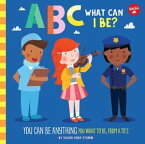 ABC for Me: ABC What Can I Be? YOU can be anything YOU want to be, from A to Z【電子書籍】[ Sugar Snap Studio ]