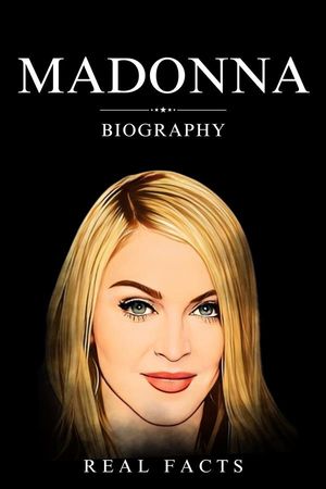 Madonna Biography