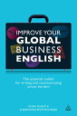 Improve Your Global Business English: The Essential Toolkit for Writing and Communicating Across Borders The Essential Toolkit for Writing and Communicating Across Borders【電子書籍】 Fiona Talbot