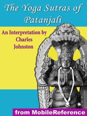 The Yoga Sutras Of Patanjali: An Interpretation 