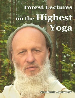 Forest Lectures on the Highest Yoga