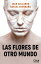 Las flores de otro mundo Saga Hyperlink 2Żҽҡ[ Rafael Avenda?o ]