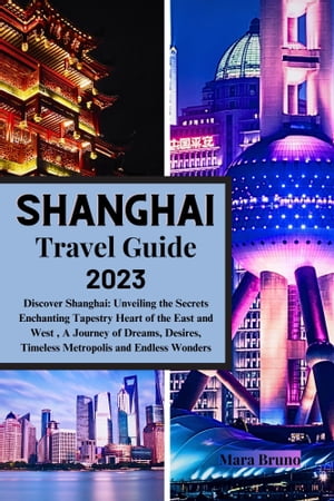 Shanghai Travel Guide 2023