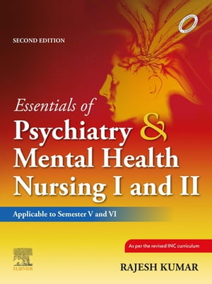 Essentials of Psychiatry and Mental Health Nursing I and II_2e - E-Book