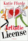 Artistic License A Novel【電子書籍】[ Katie Fforde ]