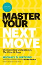 Master Your Next Move, with a New Introduction The Essential Companion to The First 90 Days 【電子書籍】 Michael D. Watkins