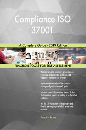 Compliance ISO 37001 A Complete Guide - 2019 EditionŻҽҡ[ Gerardus Blokdyk ]