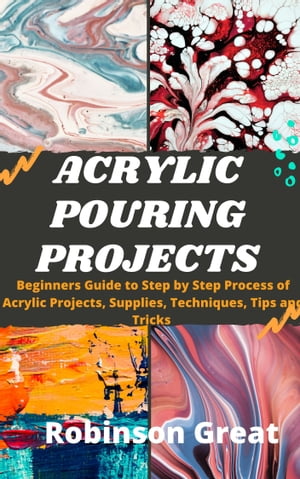 Acrylic Pouring Projects