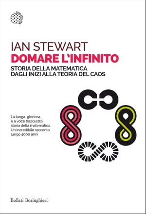 Domare l'infinito Storia della matematica dagli inizi alla teoria del caos【電子書籍】[ Ian Stewart ]