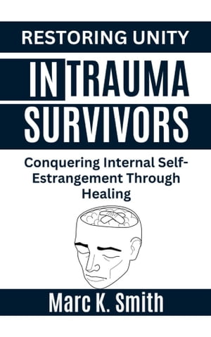 Restoring Unity in Trauma Survivors