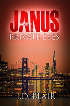 Janus: Private Eyes【電子書籍】[ J.D. Blair ]