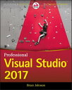 Professional Visual Studio 2017【電子書籍】 Bruce Johnson