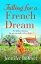 Falling for a French Dream Escape to the French countryside for the perfect uplifting readŻҽҡ[ Jennifer Bohnet ]