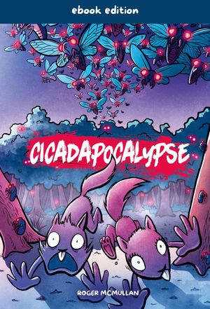 Cicadapocalypse【電子書籍】[ Roger McMullan ]