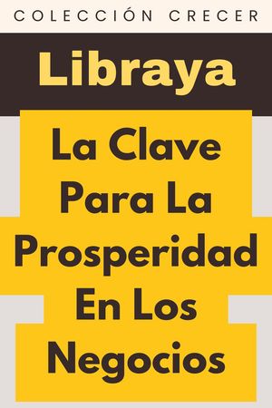 La Clave Para La Prosperidad En Los Negocios