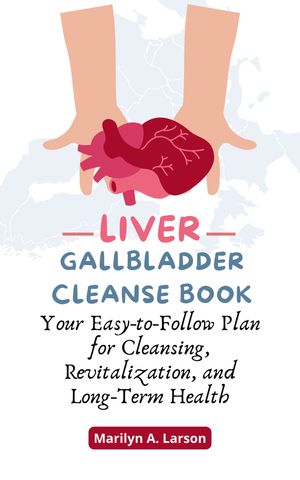 Liver Gallbladder Cleanse Book