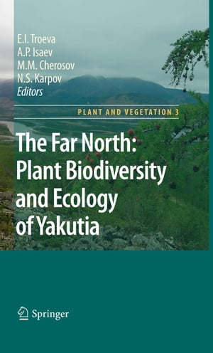 ŷKoboŻҽҥȥ㤨The Far North: Plant Biodiversity and Ecology of YakutiaŻҽҡۡפβǤʤ24,309ߤˤʤޤ