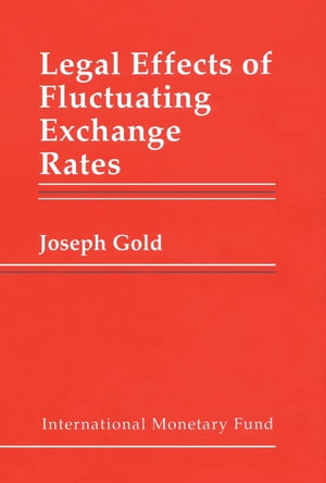 Legal Effects of Fluctuating Exchange Rates