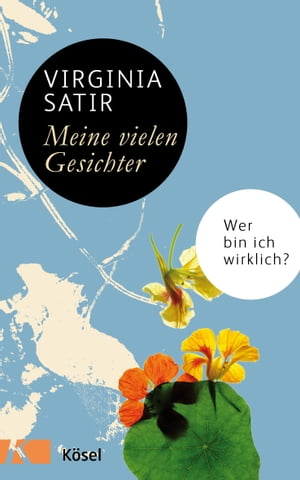 Meine vielen Gesichter Wer bin ich wirklich?Żҽҡ[ Virginia Satir ]