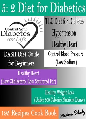 5: 2 Diet for Diabetics: Control Your Diabetes for Life