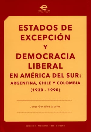 Estados de excepci?n y democracia liberal en Am?