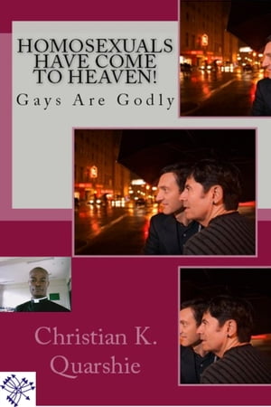 Homosexuals Have Come To Heaven!