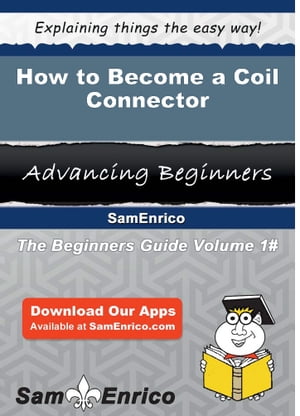 ŷKoboŻҽҥȥ㤨How to Become a Coil Connector How to Become a Coil ConnectorŻҽҡ[ Stefan Jarrell ]פβǤʤ616ߤˤʤޤ