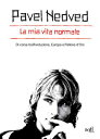 La mia vita normale. Di corsa tra rivoluzione, Europa e Pallone d 039 oro【電子書籍】 Pavel Nedved