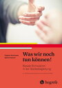 Was wir noch tun k?nnen! Basale Stimulation in der Sterbebegleitung