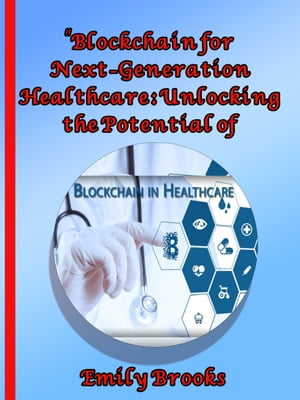 "Blockchain for Next-Generation Healthcare: Unlocking the Potential of 5G-Enabled Networks"