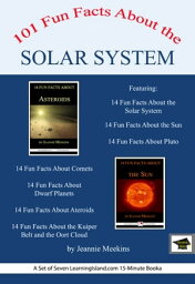 101 Fun Facts About the Solar System: A Set of Seven 15-Minute Books, Educational Version【電子書籍】[ Jeannie Meekins ]