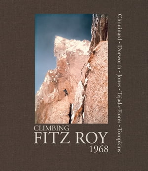 Climbing Fitz Roy, 1968