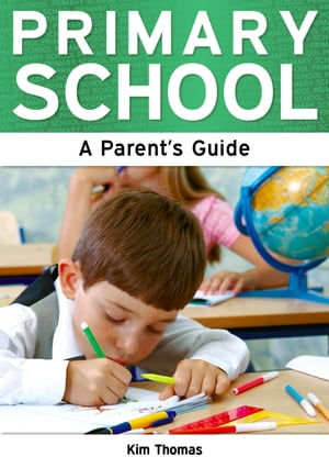 Primary School: A Parent's Guide